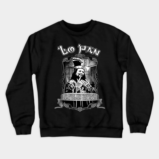 Lo Pan: To Rule The Universe From beyond The Grave | Big Trouble in Little China Crewneck Sweatshirt by Junnas Tampolly